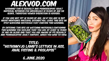 Hotkinkyjo Lamb’ Lettuce In Ass, Anal Fisting _ Prolapse