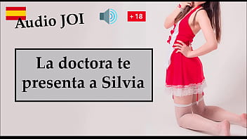 Joi Audio Español – La Doctora Te Presenta A Silvia.