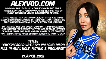 Cheerleader With 120cm Long Dildo Full In Anal Hole, Fisting _ Prolapse