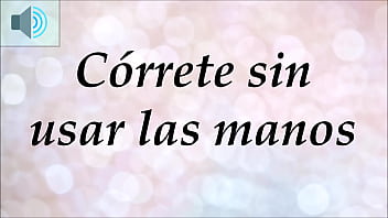 Joi – Córrete Sin Usar Las Manos. Meditación – Hipnosis.