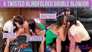 A Twisted Blindfolded Double Blowjob – Preview – Immeganlive _ Melody Fire