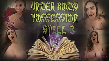Under Body Possession Spell 3 – Preview – Immeganlive
