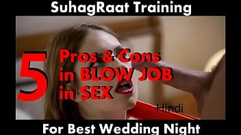 5 Pros _ Cons For Blow Job Penis Sucking On Your First Wedding Night (suhagraat Training 1001 Hindi Kamasutra)