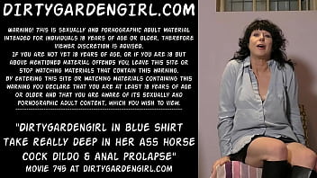 Dirtygardengirl In Blue Shirt Take Really Deep In Her Ass Horse Cock Dildo _ Anal Prolapse