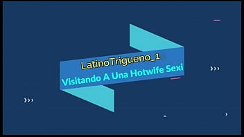 Visitando A Una Hotwife