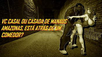 Me Chama Pra Comer Tua Mulher Ou Namorada Sou Comedor De Manaos Amazonas