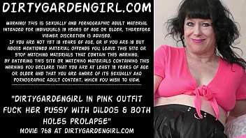 Dirtygardengirl In Pink Outfit Fuck Her Pussy With Dildos _ Both Holes Prolapse