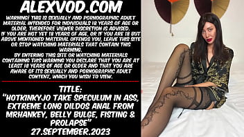Hotkinkyjo Take Speculum In Ass, Extreme Long Dildos Anal From Mrhankey, Belly Bulge, Fisting _ Prolapse