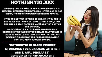 Hotkinkyjo In Black Fishnet Stockings Fuck Bananas With Her Ass _ Anal Prolapse