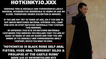 Hotkinkyjo In Black Robe Self Anal Fisting, Huge Anal Terrorist Dildo _ Prolapse At The Castle Ruins
