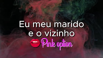 Eu Meu Marido E O Vizinho – Contos Eroticos