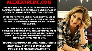 Harper Maddoxx In Checkered Shirt Self Anal Fisting _ Prolapse