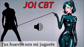Joi Cbt Roleplay En Español. Nivel Extremo. Divierteme Con Tus Huevos.